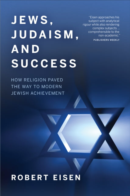 Jews Judaism and Success  How Religion Paved the Way to Modern Jewish Achievement