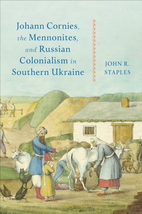 Johann Cornies the Mennonites and Russian