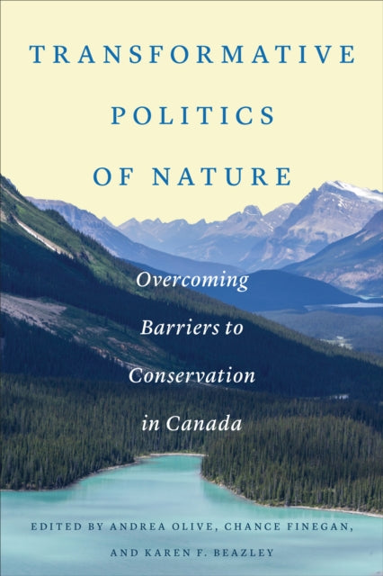 Transformative Politics of Nature: Overcoming Barriers to Conservation in Canada