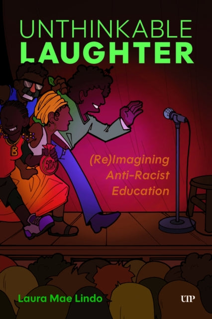 Unthinkable Laughter  ReImagining AntiRacist