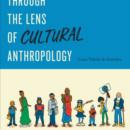 Through the Lens of Cultural Anthropology