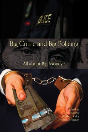 Big Crime and Big Policing  All about Big Money