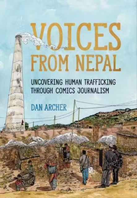 Voices from Nepal  Uncovering Human Trafficking through Comics Journalism