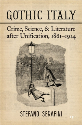 Gothic Italy  Crime Science and Literature after