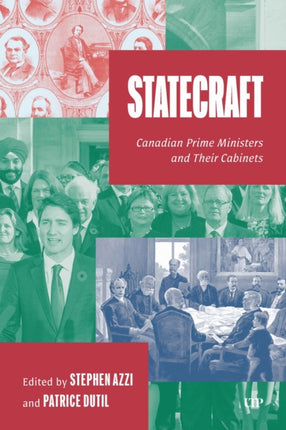 Statecraft  Canadian Prime Ministers and Their Cabinets