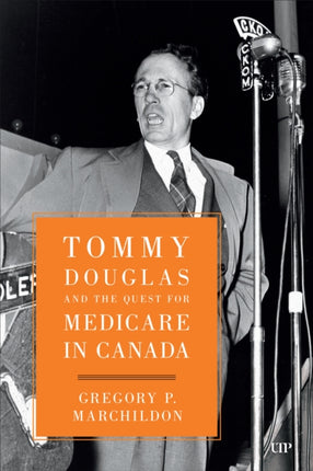 Tommy Douglas and the Quest for Medicare in