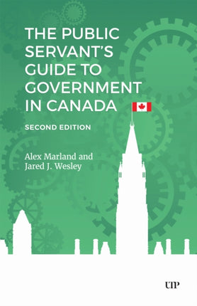 The Public Servants Guide to Government in Canada