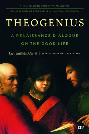 Theogenius  A Renaissance Dialogue on the Good Life