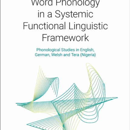 Word Phonology in a Systemic Functional Linguistic Framework