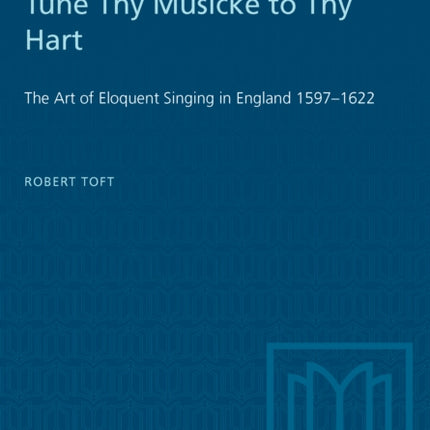 Tune Thy Musicke to Thy Hart