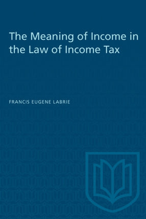 The Meaning of Income in the Law of Income Tax
