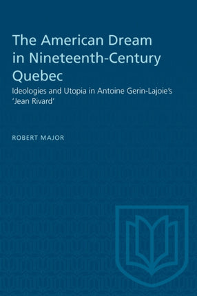 The American Dream in NineteenthCentury Quebec