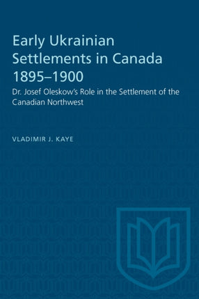 Early Ukrainian Settlements in Canada 18951900