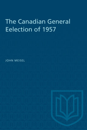 The Canadian General Eelection of 1957