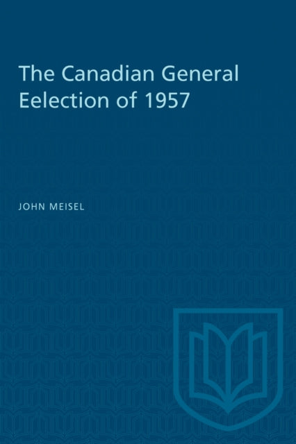 The Canadian General Eelection of 1957