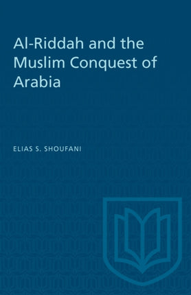 AlRiddah and the Muslim Conquest of Arabia