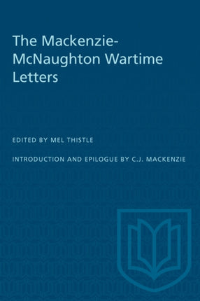The MackenzieMcNaughton Wartime Letters