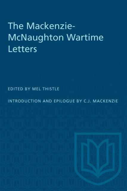 The MackenzieMcNaughton Wartime Letters