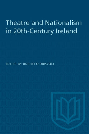 Theatre and Nationalism in 20thCentury Ireland