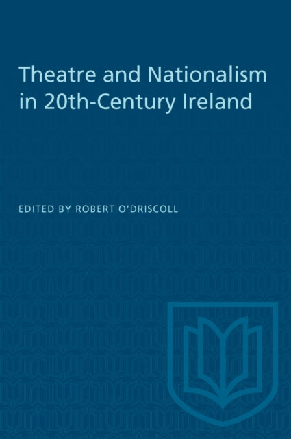 Theatre and Nationalism in 20thCentury Ireland