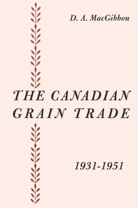 The Canadian Grain Trade 19311951