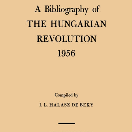 A Bibliography of the Hungarian Revolution 1956