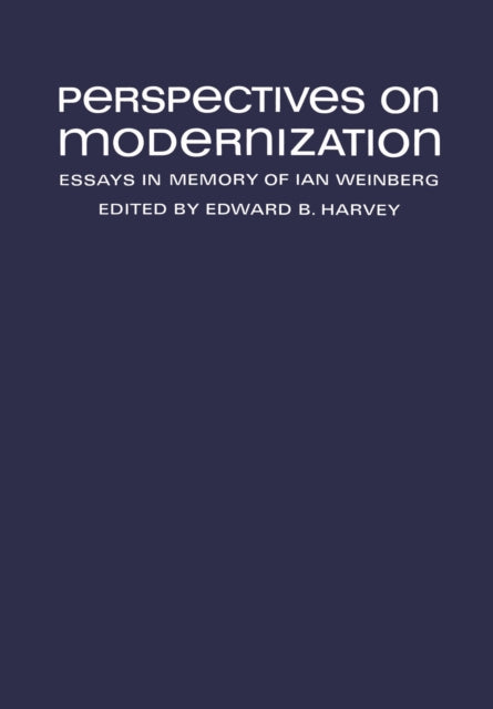 Perspectives on Modernization: Essays in Memory of Ian Weinberg