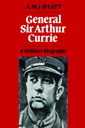 General Sir Arthur Currie