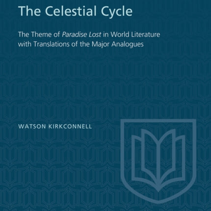 The Celestial Cycle: The Theme of Paradise Lost in World Literature with Translations of the Major Analogues