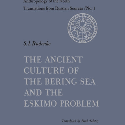 The Ancient Culture of the Bering Sea and the Eskimo Problem No. 1