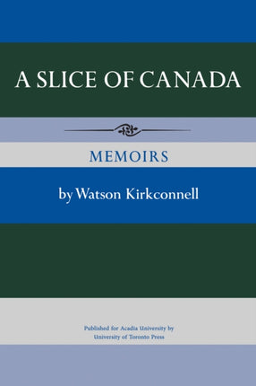 A Slice of Canada: Memoirs