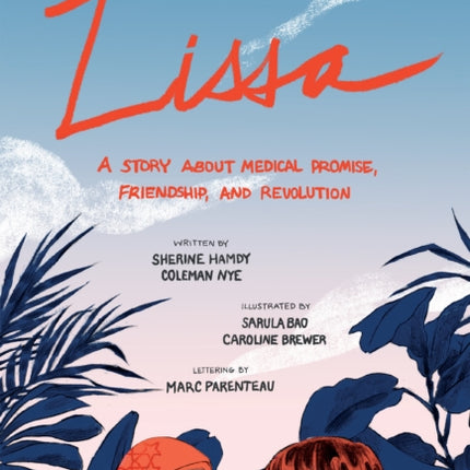 Lissa: A Story about Medical Promise, Friendship, and Revolution