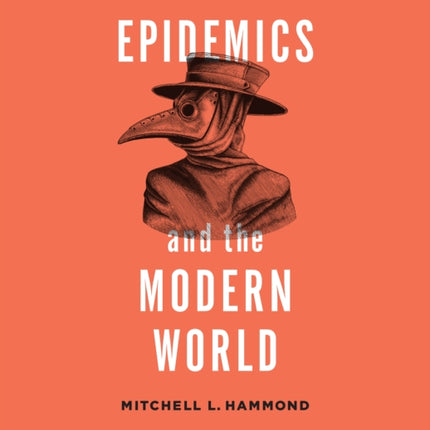 Epidemics and the Modern World