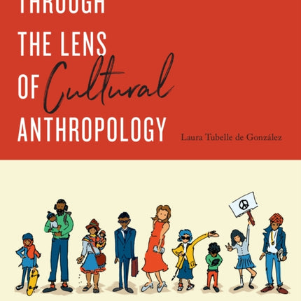 Through the Lens of Cultural Anthropology