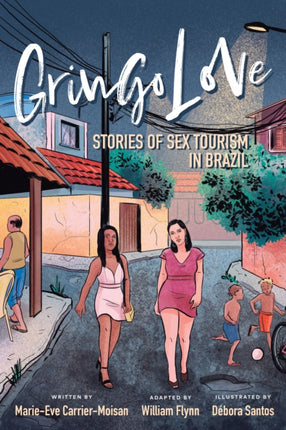 Gringo Love: Stories of Sex Tourism in Brazil