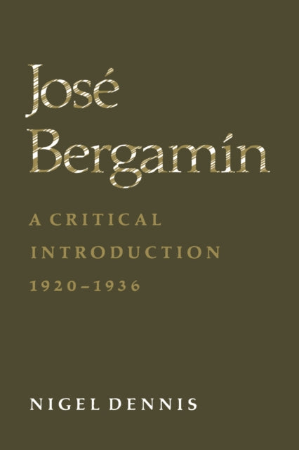 Jos&#65533; Bergam&#65533;n: A Critical Introduction, 1920-1936