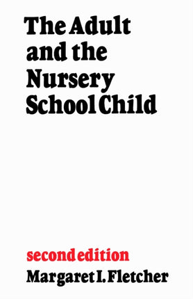 The Adult and the Nursery School Child