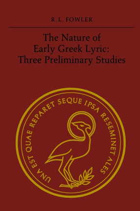 The Nature of Early Greek Lyric