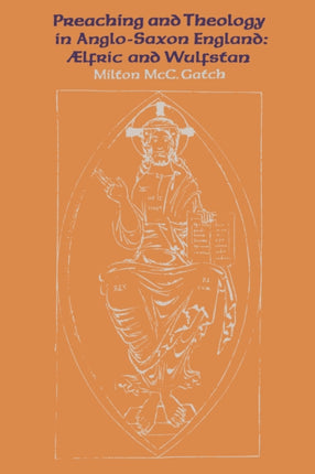 Preaching and Theology in AngloSaxon England
