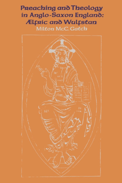 Preaching and Theology in AngloSaxon England