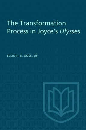 The Transformation Process in Joyces Ulysses