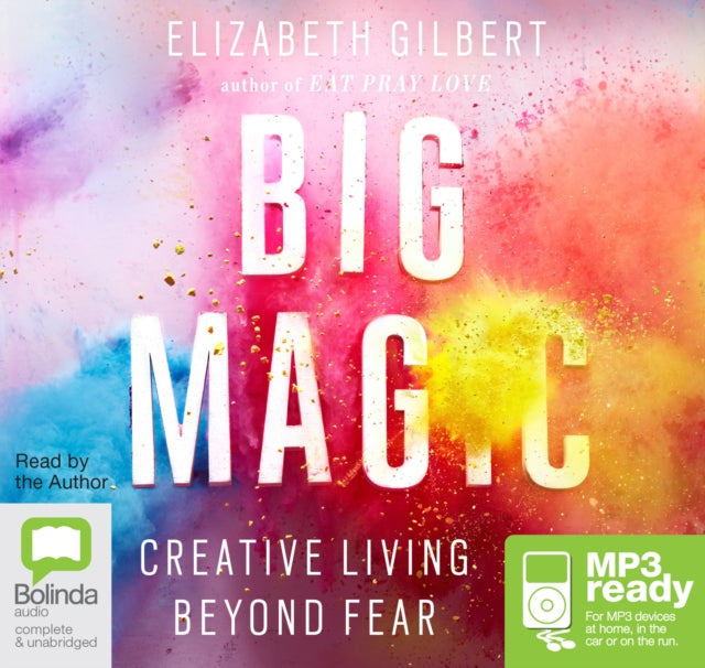 Big Magic: Creative Living Beyond Fear