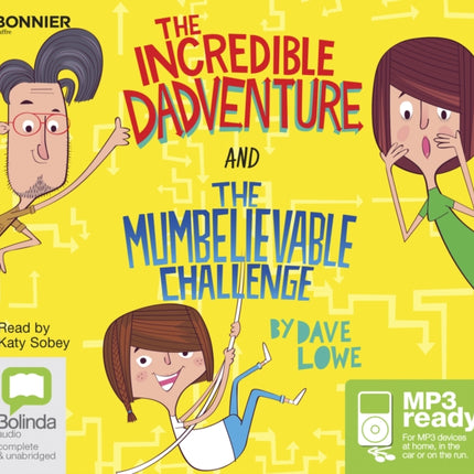 The Incredible Dadventure and The Mumbelievable Challenge