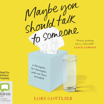 Maybe You Should Talk to Someone: A Therapist, Her Therapist, and Our Lives Revealed