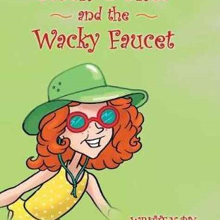 Sarah OShea and the Wacky Faucet