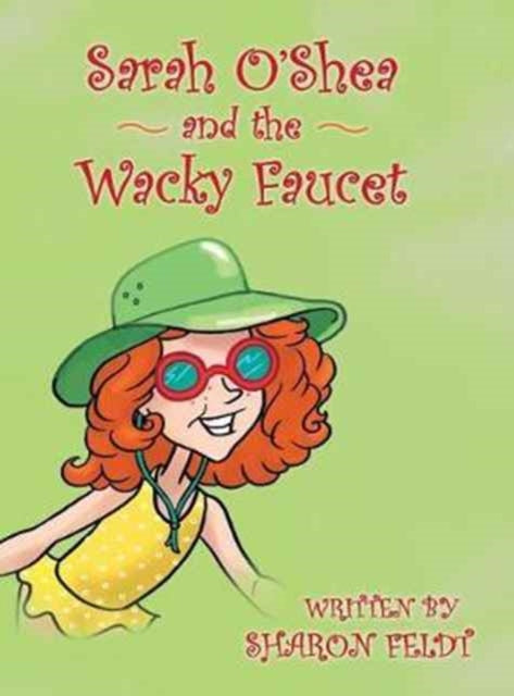 Sarah OShea and the Wacky Faucet