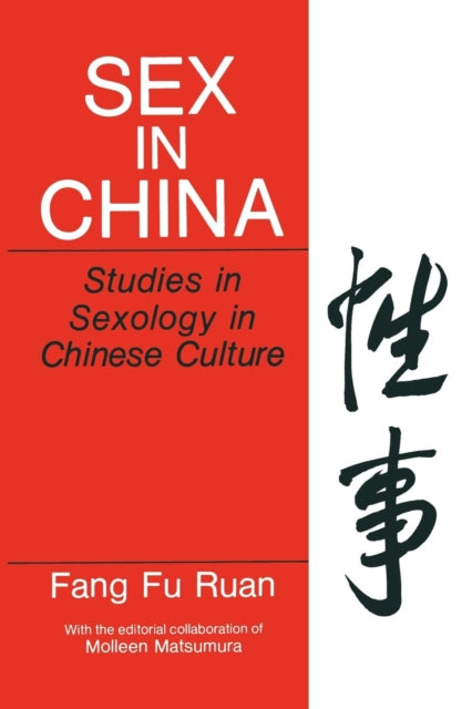 Sex in China: Studies in Sexology in Chinese Culture