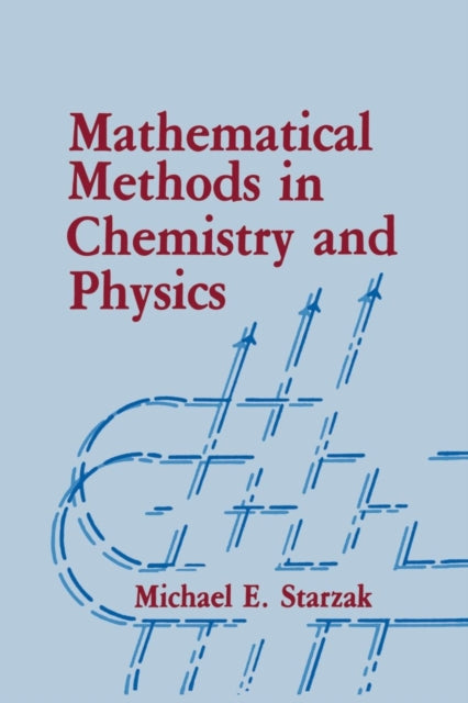 Mathematical Methods in Chemistry and Physics