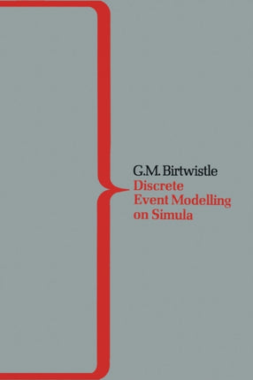 Demos A System for Discrete Event Modelling on Simula