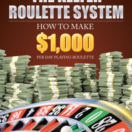 The Keefer Roulette System